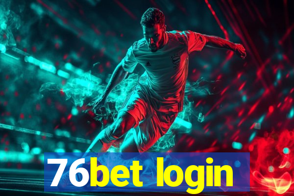 76bet login